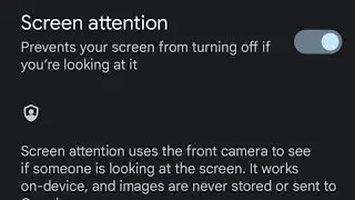 How to stop your screen from turning off when you're looking at it on Android 14
