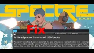 Fix Spectre Divide Error An Unreal Process Has Crashed UE4 Spectre