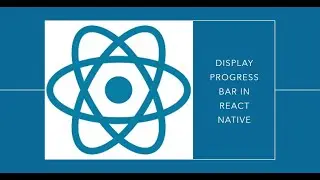 How to Display ProgressBar in a React Native App