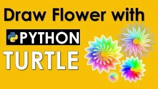 DRAW FLOWER USING PYTHON TURTLE | PYTHON TURTLE GRAPHICS | PYTHON TUTORIAL 2022