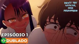 DONT TOY WITH ME, MISS NAGATORO - Episódio 1 (Dublado)