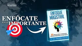 📖 ENFOQUE MAGISTRAL 📖 || Las 33 ideas para mejorar la concentración