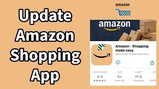 How to Update the Amazon Shopping App on Your Smartphone? 2024