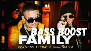 MORGENSHTERN & Yung Trappa - FAMILY (Клип  2021) {BASS BOOST}