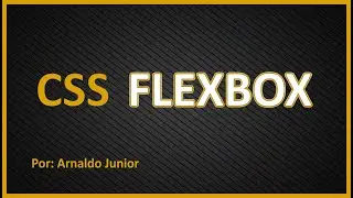 Aula de CSS FLEXBOX