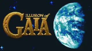 Illusion of Gaia don't stop comin' and it don't stop comin' and it don't stop comin' and it don't st