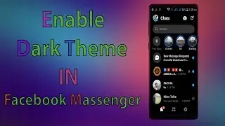 How To Enable Dark Theme In Facebook messenger On Any Android Device