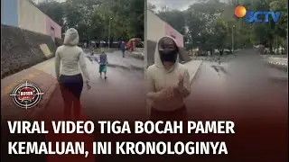 Geger Video Asusila Bocah Pamer Kemaluan, Ternyata Tak Sengaja Direkam | Buser