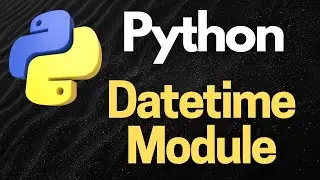 Unlock Time with Python's Datetime Module: A Complete Guide!