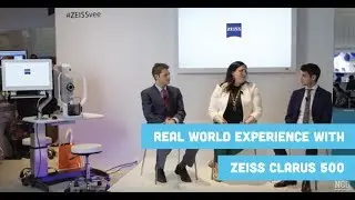 Real World Experience With ZEISS CLARUS 500
