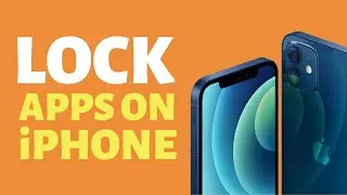 How to lock apps on iPhone