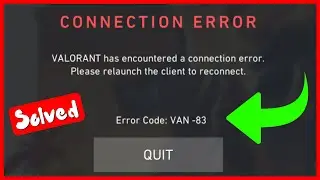 Valorant connection error van 81 & error code 83 ✔ Fix valorant has encountered a connection error