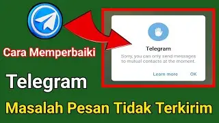 Cara Memperbaiki Masalah Telegram Hanya Mengirim Pesan ke Kontak Bersama | Tutorial Telegram