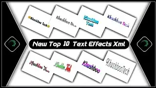 New Top 10 Text Animation Presets |New Text Effect Alightmotion Xml|Text Effect Preset🥀Khushboo Tech