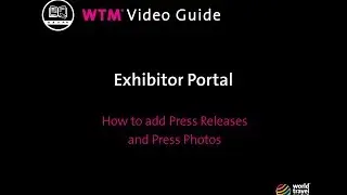 Adding Press Releases and Press Photos | WTM Video Guide