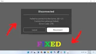 Failed to connect to the game id=17 connection attempt failed Roblox Fix!