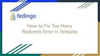 How To Fix Too Many Redirects Error in Website