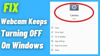 Fix Webcam Keeps Turning Off On Windows 10 | Fix Webcam Keeps Turning Off on Windows 11