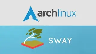 Sway on Arch Linux: Installation and Configuration