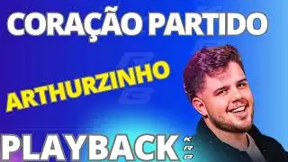 CORAÇÃO PARTIDO   ARTHURZINHO   PLAYBACK KARAOKE DEMONSTRAÇÃO