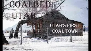 Coalbed Utah. UTAH'S FIRST COAL TOWN. History Tour. Pioneer town. 4K