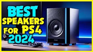 ✅Best Speakers for PS4 2024 - Top Rated Speakers for PS4 ( Review and Buying Guide )