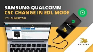 Samsung Qualcomm CSC Change in EDL mode  with ChimeraTool