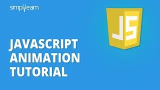 JavaScript Animation Tutorial | Animation In JavaScript | JavaScript Tutorial | Simplilearn