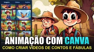 COMO CRIAR VÍDEOS DE ANIMAÇÃO DE CONTOS E FÁBULAS NO CANVA