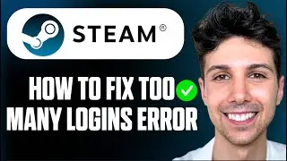 How to Fix Steam Too Many Login Failures Error Message - Beginner Tutorial