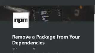 10 - Remove a Package from Your Dependencies - Managing Packages with npm - freeCodeCamp Tutorial