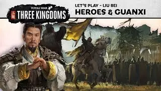 Total War: THREE KINGDOMS - Heroes & Guanxi Lets Play