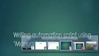 Creating automation script in Katalon Studio using Manual Mode