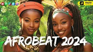 AFROBEAT MASTERPIECE (24, 23) AFROBEATS MIX 2024 💥 NAIJA AFROBEAT MIX 💥 AYRA STARR, REMA, CKAY