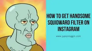 How to get handsome squidward filter on Instagram