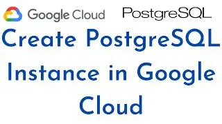 How to Create PostgreSQL Instance in Google Cloud (GCP) | How to Connect PostgreSQL using gcloud