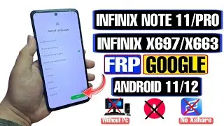 Infinix Note 11 Pro X697 FRP Bypass | FRP Infinix Note 11 Pro Android 11 | X663 FRP Bypass | No PC