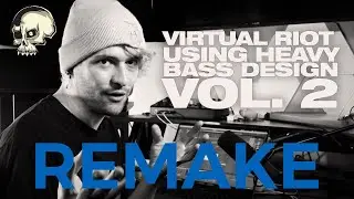 Virtual Riot - Heavy Bass Design Vol. 2 YouTube Track Remake & Edit