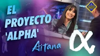 ¿Qué es "Alpha", el nuevo proyecto de Aitana? - El Hormiguero