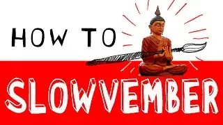 How To Slowvember