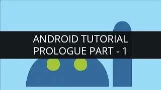 Android Tutorial Prologue - Android For Beginners (Part - 1) | Edureka