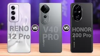 Oppo Reno 12 Pro 5G Vs Vivo V40 Pro 5G Vs Honor 200 Pro 5G