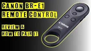 Canon BR-E1 Remote Control Review & Pairing