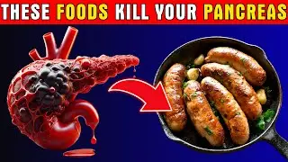 10 Most Dangerous Foods for the Pancreas (Risk of Pancreatic Cancer)| Healthy Care