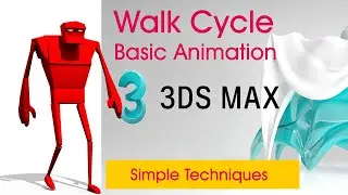 Walk Cycle Basic Animation Techniques 3ds MAX