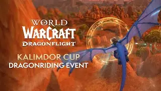 Kalimdor Cup EVENT Overview! Dragonriding Races in the OLD WORLD in Patch 10.1.5