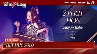 2 PHÚT HƠN - HUYỀN BABY | Chị Đẹp Đạp Gió Rẽ Sóng 2023 - Tiết Mục Solo Chị Đẹp Huyền Baby