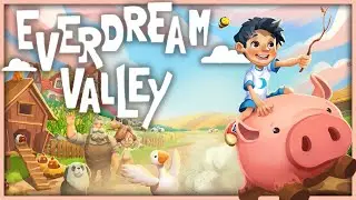 THE CUTEST FARM SIM?! - Everdream Valley