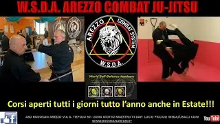 PROMO WSDA AREZZO COMBAT JU-JITSU/KENPO-JUJUTSU USACLI MAESTRO 6° DAN LUCIO PICCIOLI. BUDOKAN AREZZO