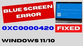 Blue Screen Error 0xc0000420 on Windows 11 / 10 Fix